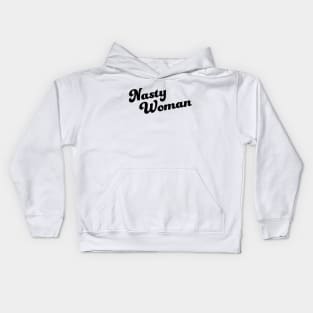 Nasty Woman Kids Hoodie